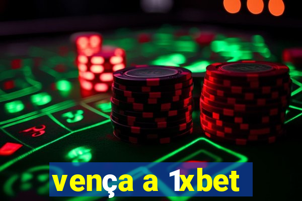 vença a 1xbet